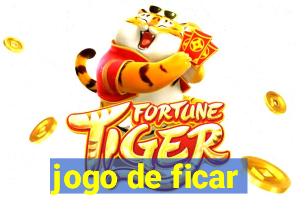 jogo de ficar