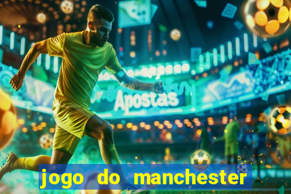 jogo do manchester united ao vivo futemax