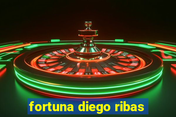 fortuna diego ribas