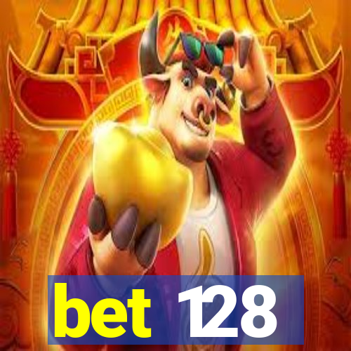 bet 128