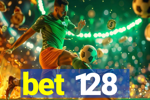 bet 128