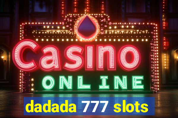 dadada 777 slots