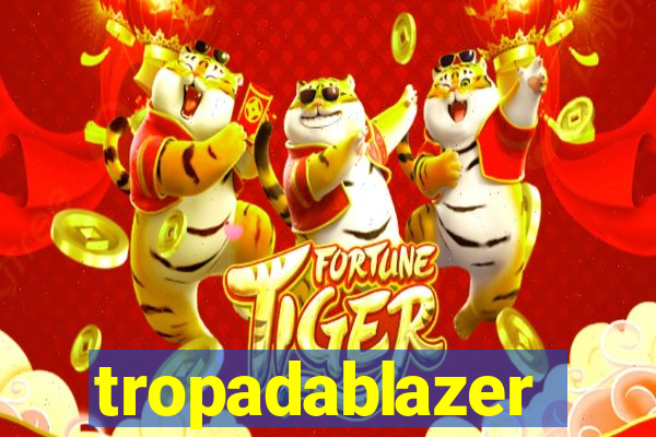 tropadablazer