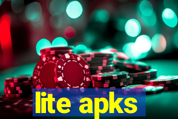 lite apks