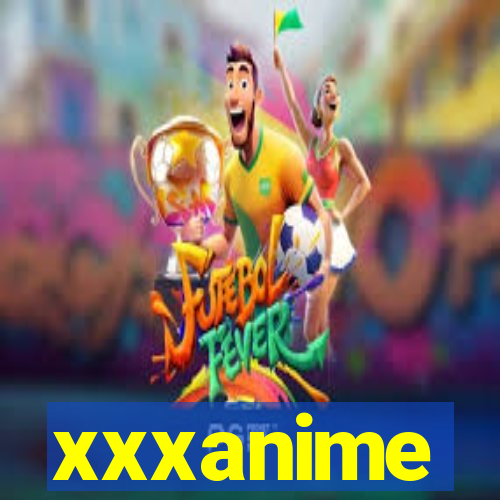 xxxanime