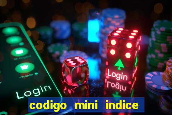 codigo mini indice setembro 2024