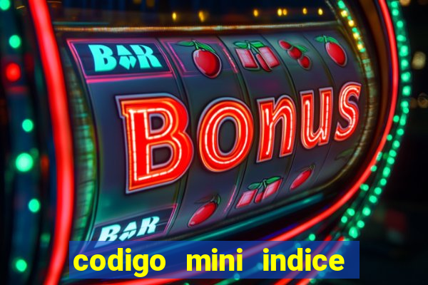 codigo mini indice setembro 2024