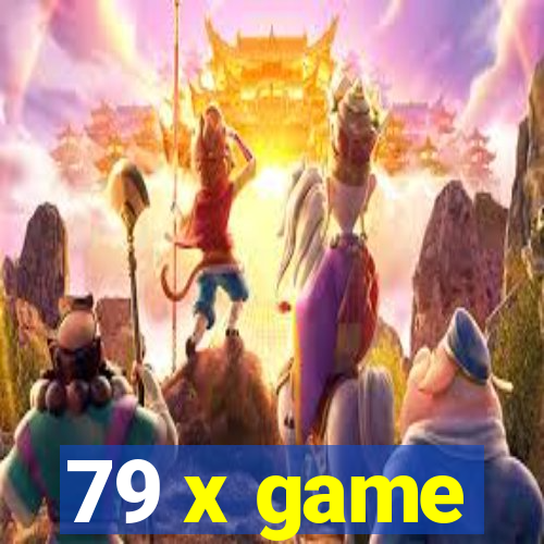 79 x game