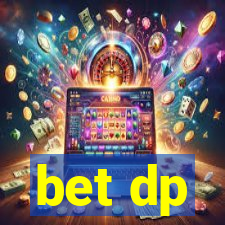 bet dp