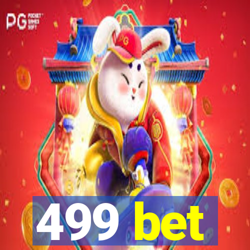 499 bet