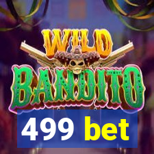 499 bet