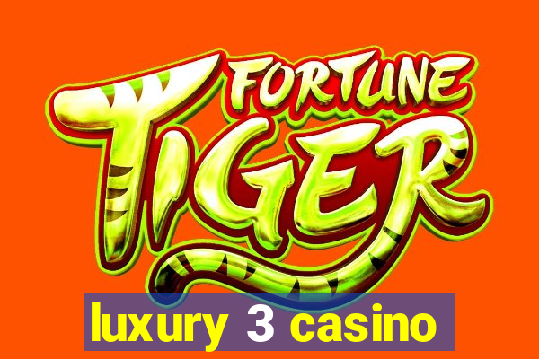 luxury 3 casino