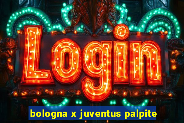 bologna x juventus palpite