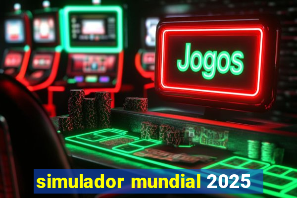 simulador mundial 2025