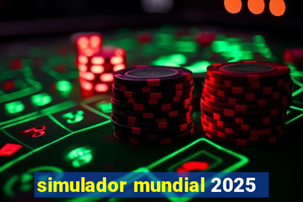 simulador mundial 2025