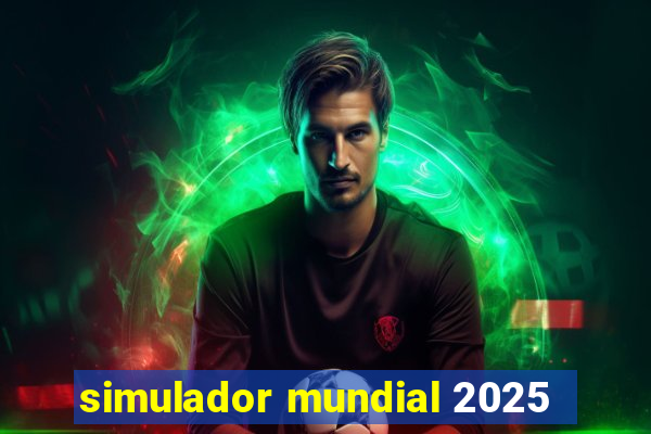 simulador mundial 2025