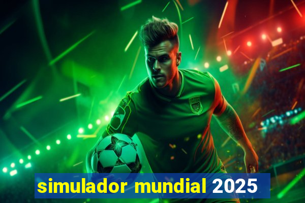 simulador mundial 2025