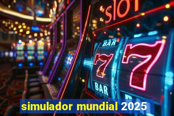 simulador mundial 2025