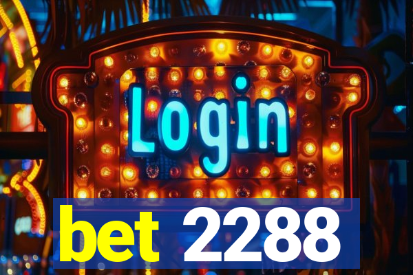 bet 2288