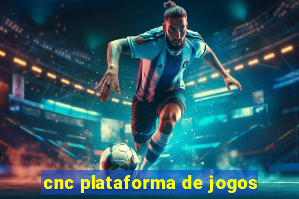 cnc plataforma de jogos