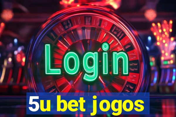 5u bet jogos