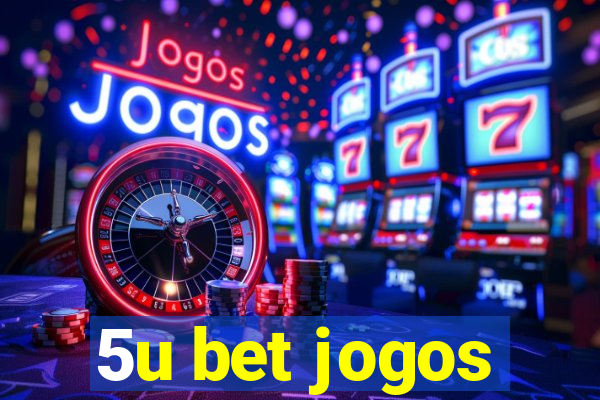 5u bet jogos