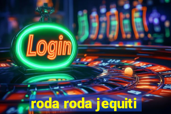 roda roda jequiti