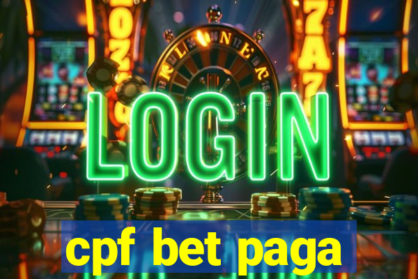 cpf bet paga