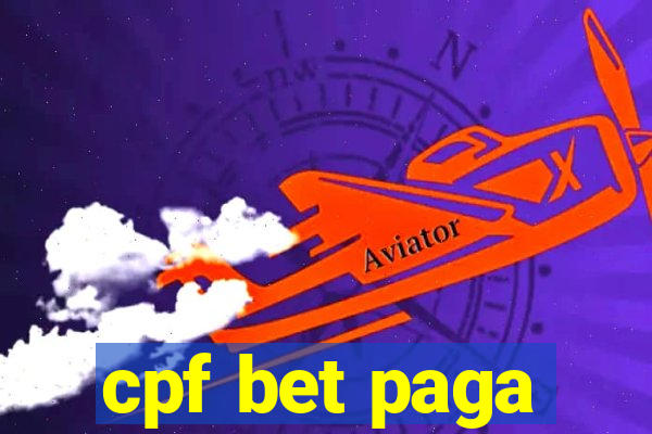 cpf bet paga