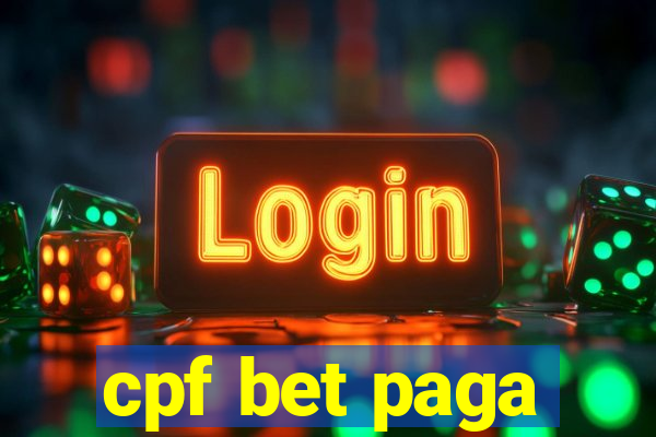 cpf bet paga