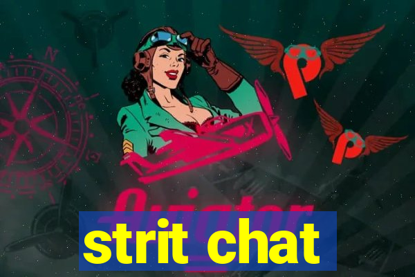 strit chat