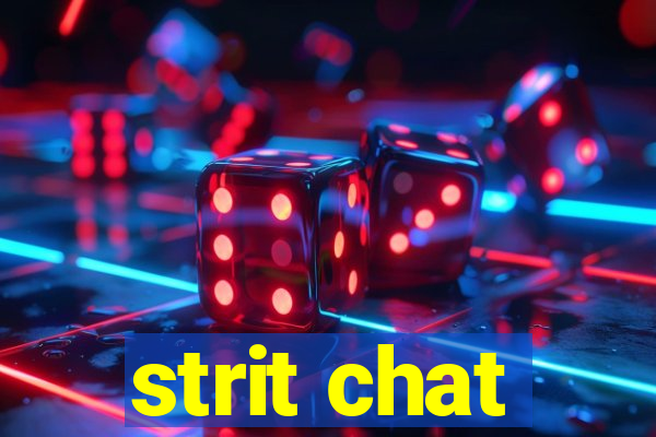 strit chat