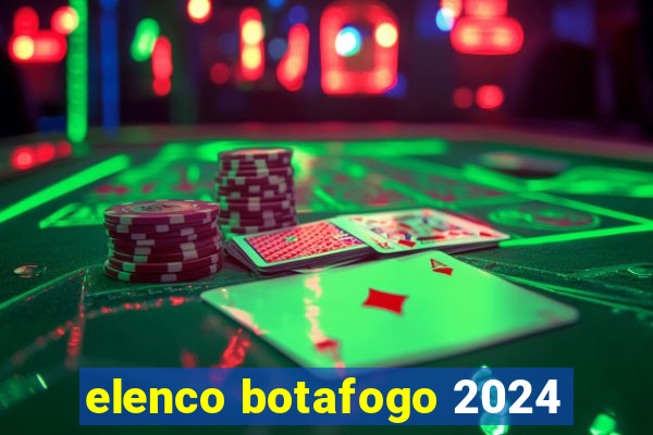 elenco botafogo 2024