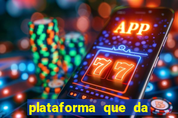 plataforma que da 10 reais de bonus