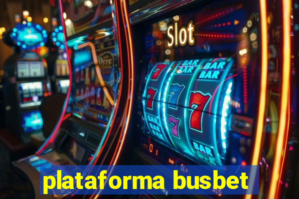 plataforma busbet