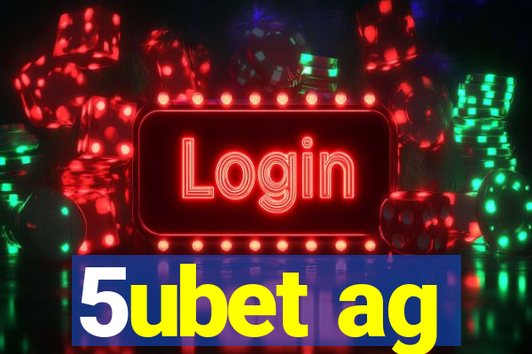 5ubet ag