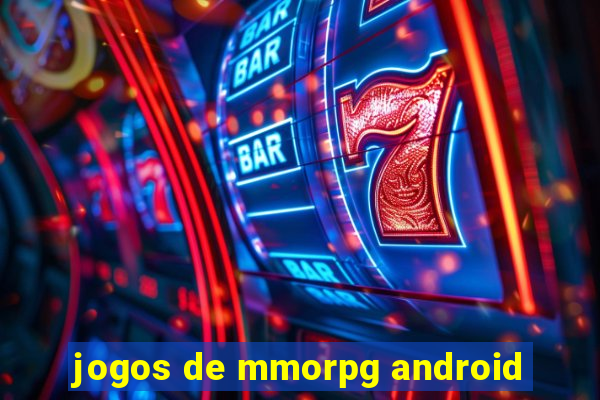 jogos de mmorpg android