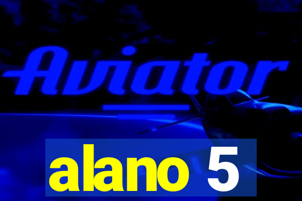 alano 5