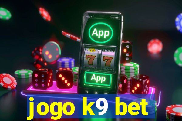 jogo k9 bet