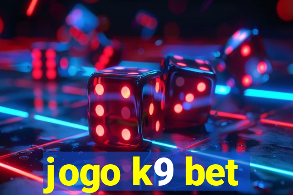 jogo k9 bet