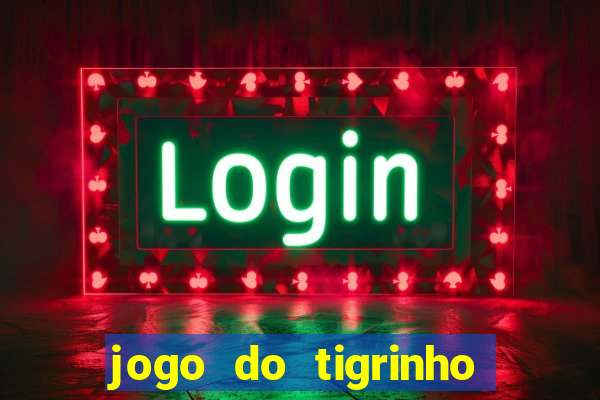 jogo do tigrinho em casa chinesa