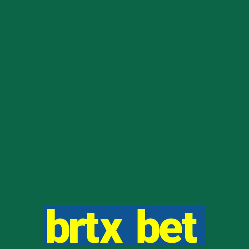 brtx bet