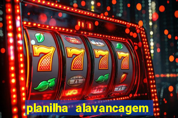 planilha alavancagem de banca