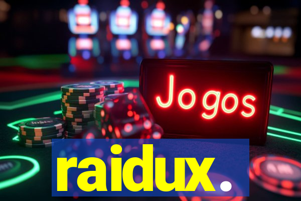 raidux.