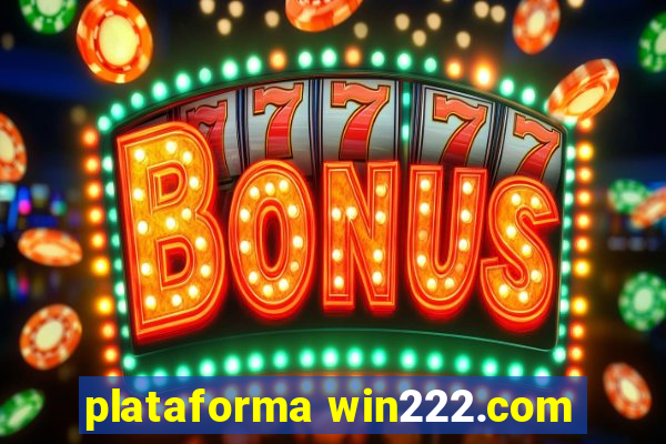 plataforma win222.com