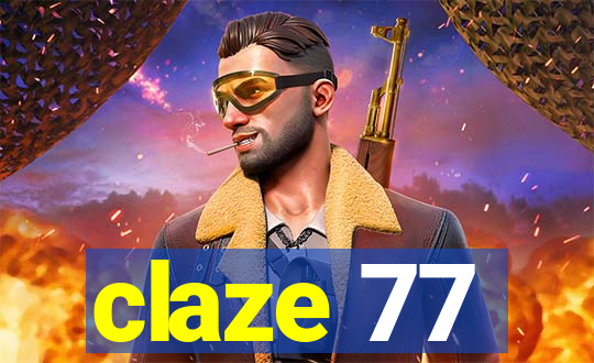 claze 77