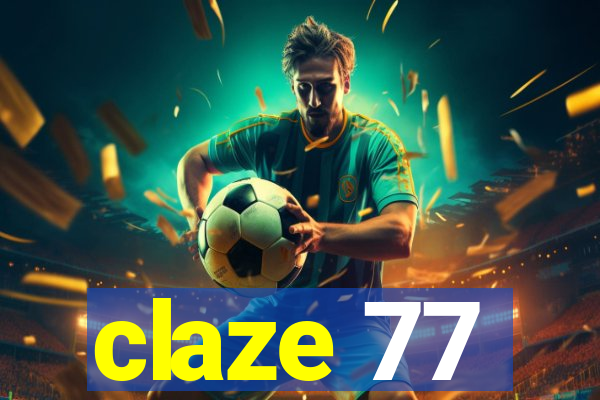 claze 77