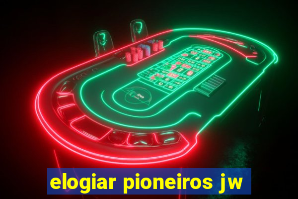 elogiar pioneiros jw