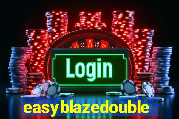 easyblazedouble