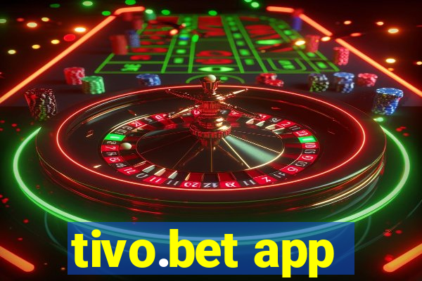 tivo.bet app